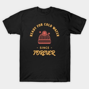 Ready for cold water since forever - wild swimming T-Shirt